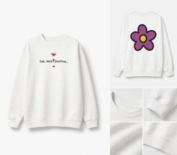 Bluza "Tak, leżę i pachnę" by Daria Dorato